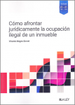 Como afrontar jurídicamente la ocupación ilegal de un inmueble vignette