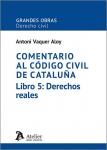 Comentario al Código Civil de Cataluña. Libro 5: Derechos Reales vignette